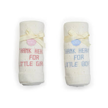 Load image into Gallery viewer, “Thank Heaven for Little Girls/Boys” Embroidered Blanket
